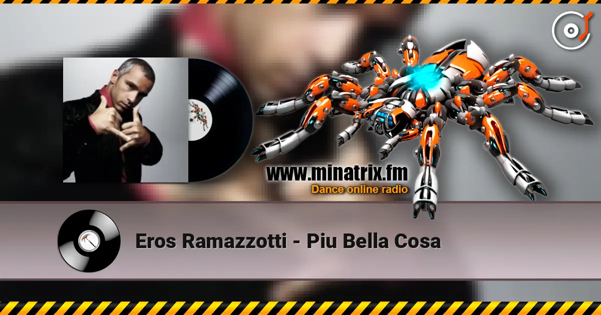 Eros Ramazzotti - Piu Bella Cosa online in hoher Qualität hören | Minatrix.FM