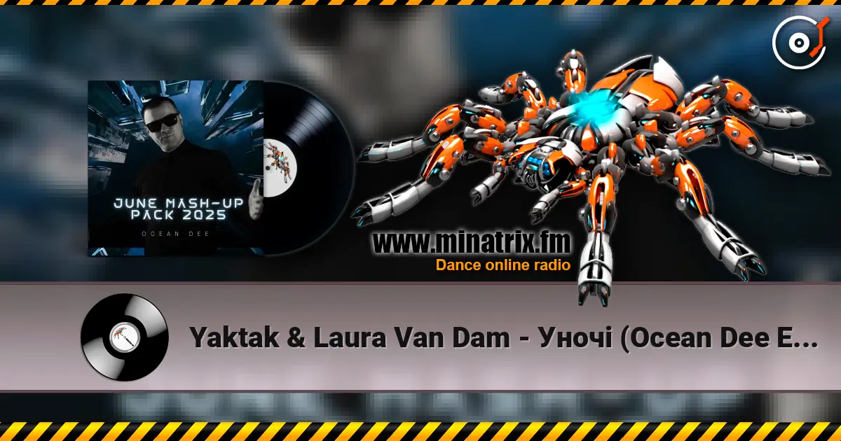 Yaktak & Laura Van Dam - Уночі (Ocean Dee Edit) online in hoher Qualität hören | Minatrix.FM