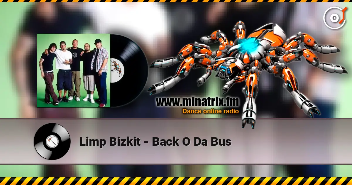 Limp Bizkit - Back O Da Bus online in hoher Qualität hören | Minatrix.FM
