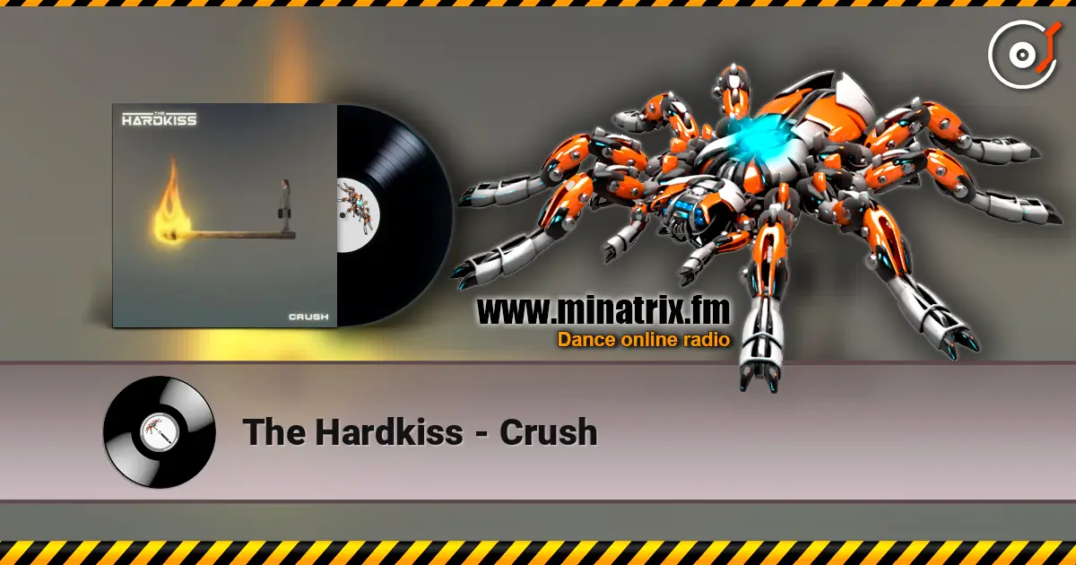 The Hardkiss - Crush online in hoher Qualität hören | Minatrix.FM