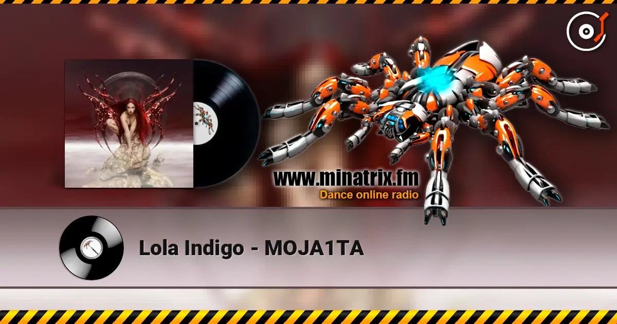 Lola Indigo - MOJA1TA online in hoher Qualität hören | Minatrix.FM