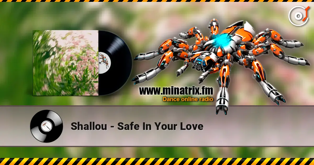 Shallou - Safe In Your Love online in hoher Qualität hören | Minatrix.FM