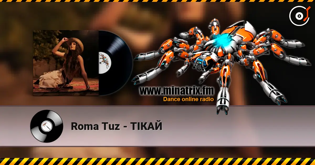 Roma Tuz - ТІКАЙ online in hoher Qualität hören | Minatrix.FM