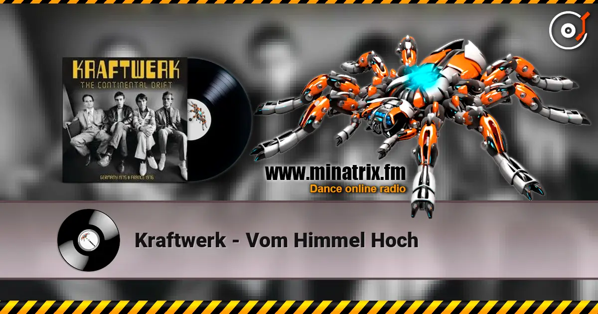 Kraftwerk - Vom Himmel Hoch online in hoher Qualität hören | Minatrix.FM