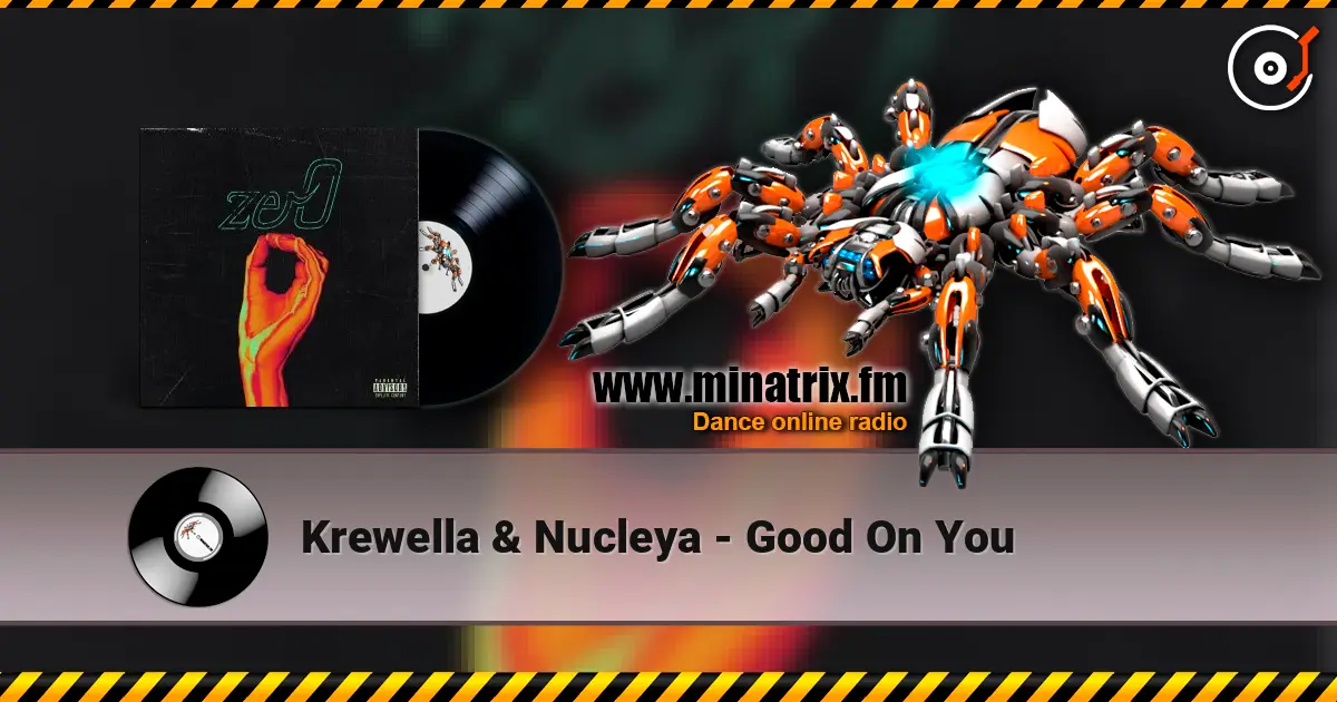 Krewella & Nucleya - Good On You online in hoher Qualität hören | Minatrix.FM