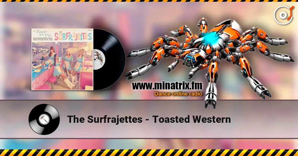 The Surfrajettes - Toasted Western online in hoher Qualität hören | Minatrix.FM