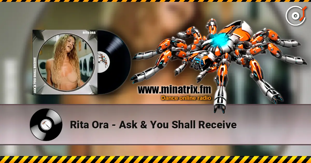 Rita Ora - Ask & You Shall Receive online in hoher Qualität hören | Minatrix.FM