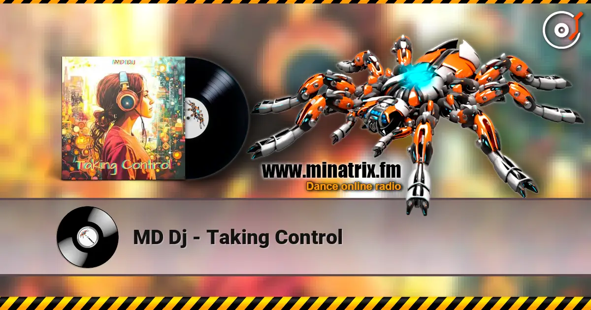 MD Dj - Taking Control online in hoher Qualität hören | Minatrix.FM