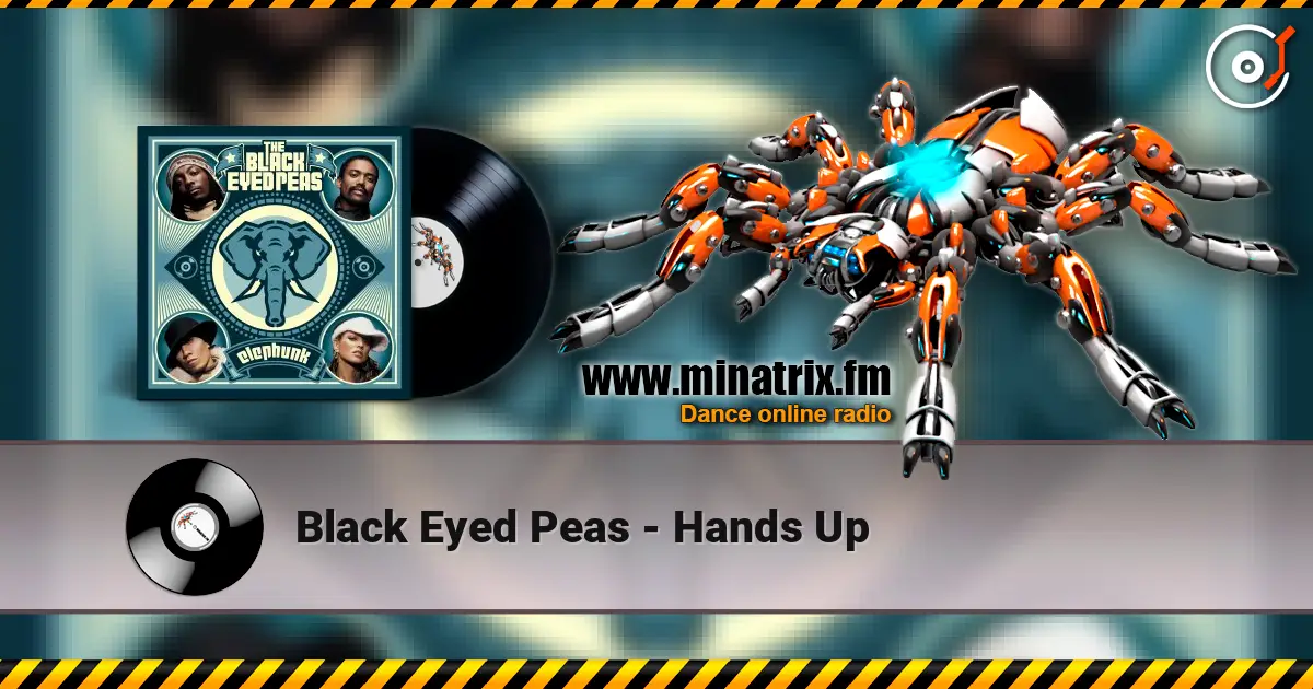 Black Eyed Peas - Hands Up online in hoher Qualität hören | Minatrix.FM
