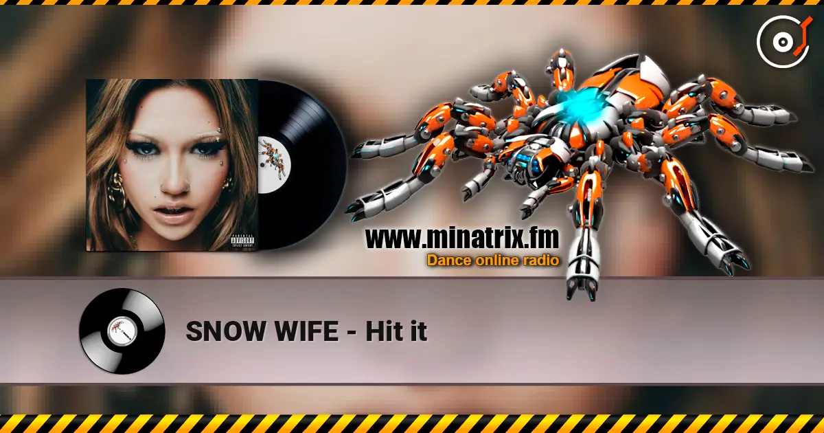 SNOW WIFE - Hit it online in hoher Qualität hören | Minatrix.FM