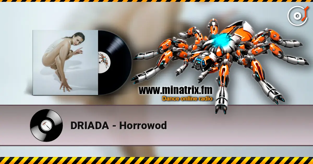 DRIADA - Horrowod online in hoher Qualität hören | Minatrix.FM