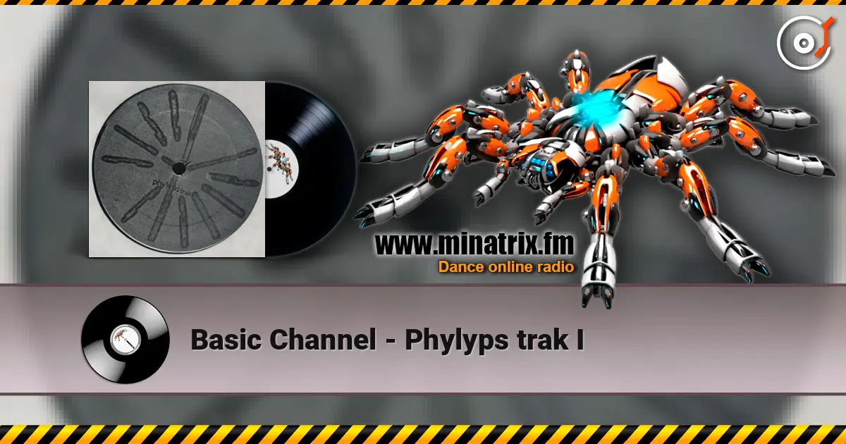 Basic Channel - Phylyps  trak I online in hoher Qualität hören | Minatrix.FM