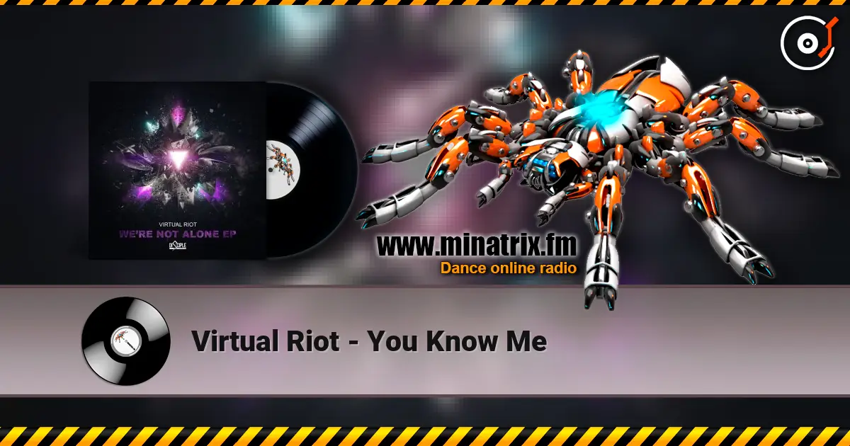 Virtual Riot - You Know Me online in hoher Qualität hören | Minatrix.FM