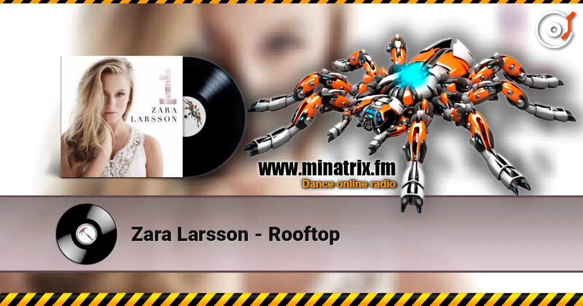 Zara Larsson - Rooftop online in hoher Qualität hören | Minatrix.FM