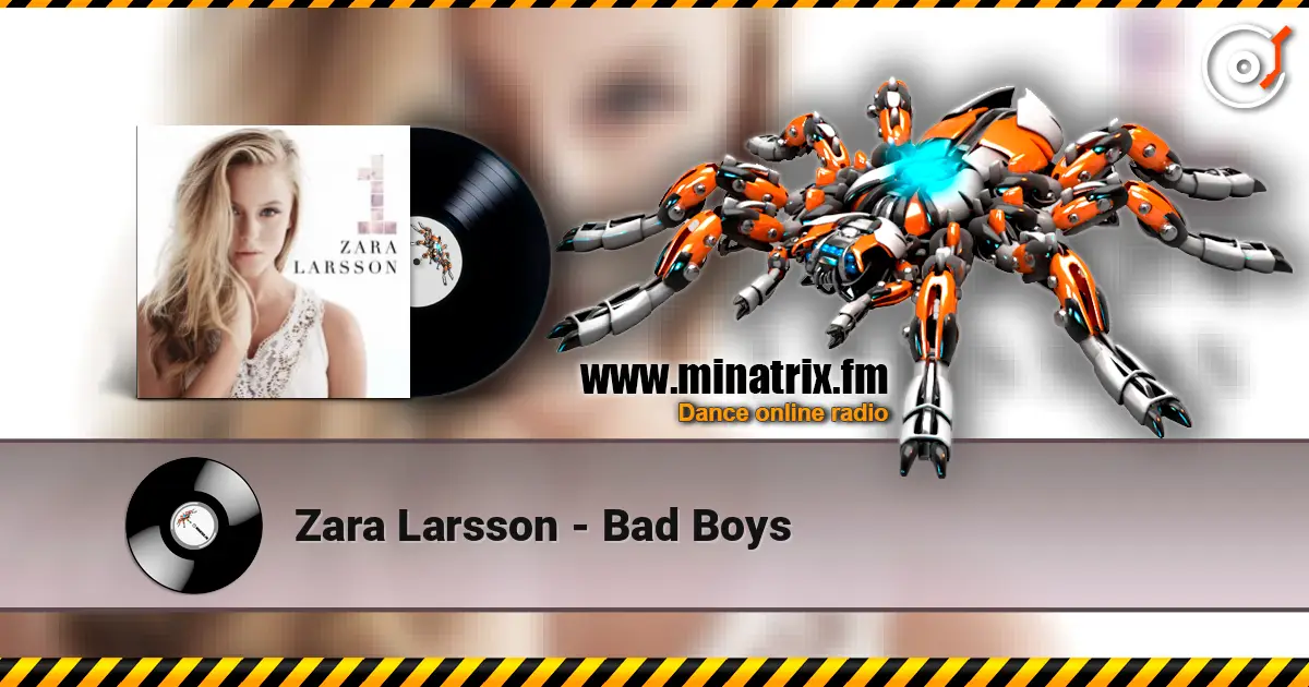 Zara Larsson - Bad Boys online in hoher Qualität hören | Minatrix.FM