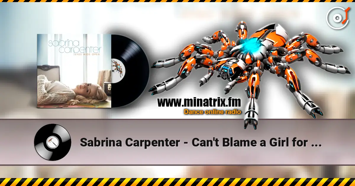 Sabrina Carpenter - Can't Blame a Girl for Trying online in hoher Qualität hören | Minatrix.FM
