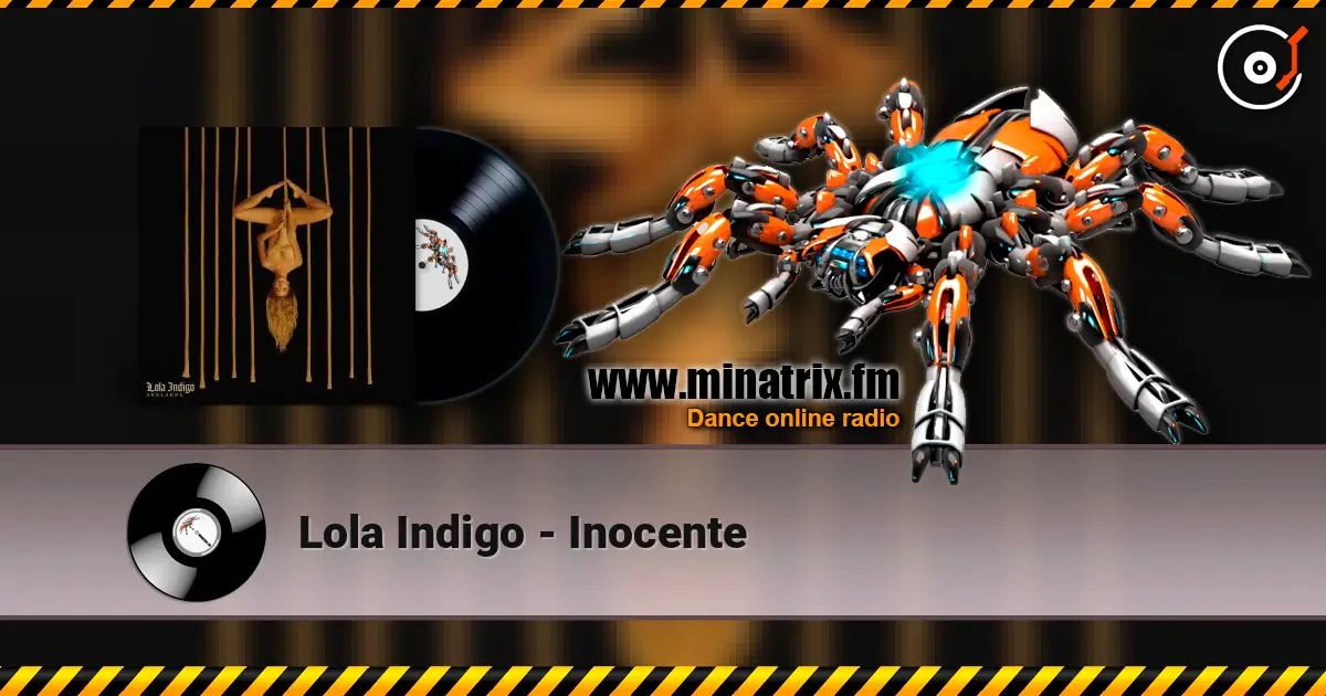 Lola Indigo - Inocente online in hoher Qualität hören | Minatrix.FM