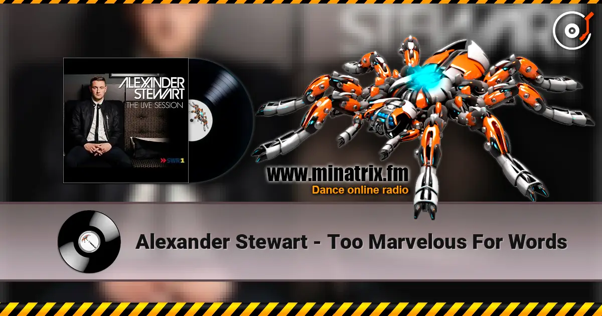 Alexander Stewart - Too Marvelous For Words online in hoher Qualität hören | Minatrix.FM