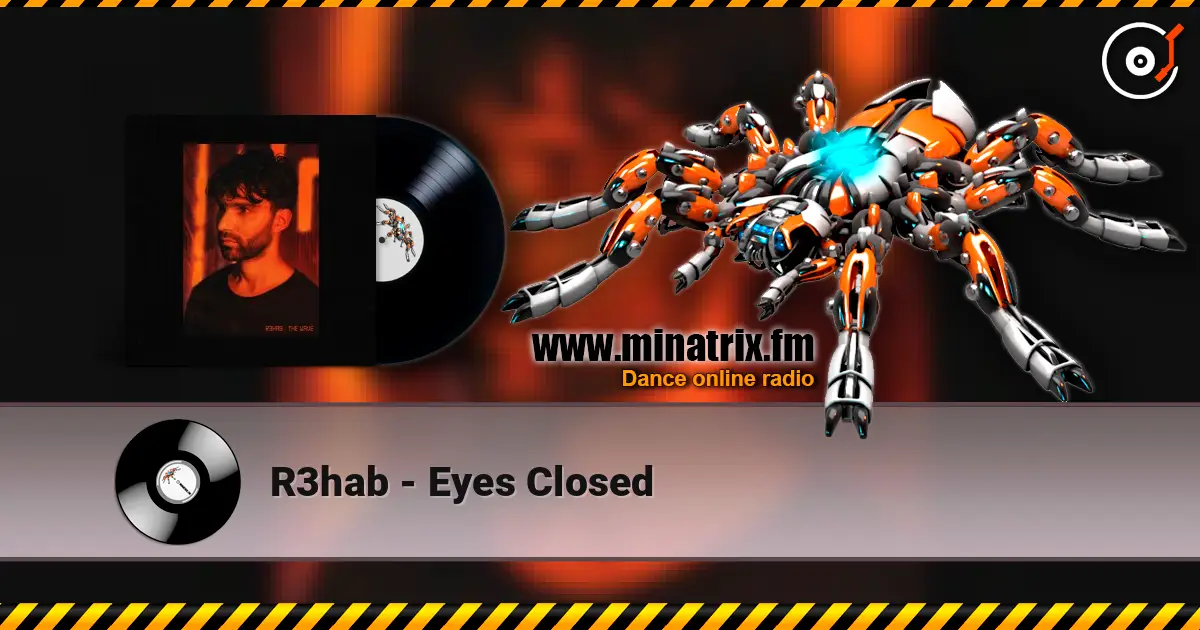R3hab - Eyes Closed online in hoher Qualität hören | Minatrix.FM