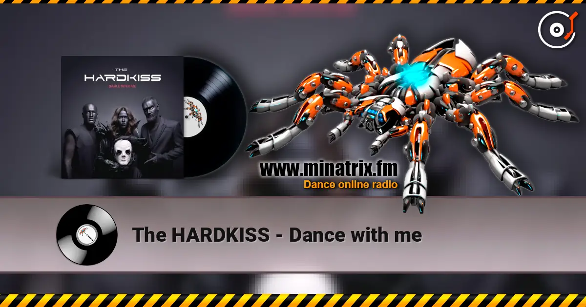 The HARDKISS - Dance with me online in hoher Qualität hören | Minatrix.FM