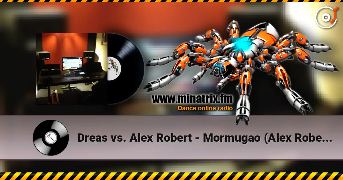 Dreas vs. Alex Robert - Mormugao (Alex Robert 2011 Mix) online in hoher Qualität hören | Minatrix.FM