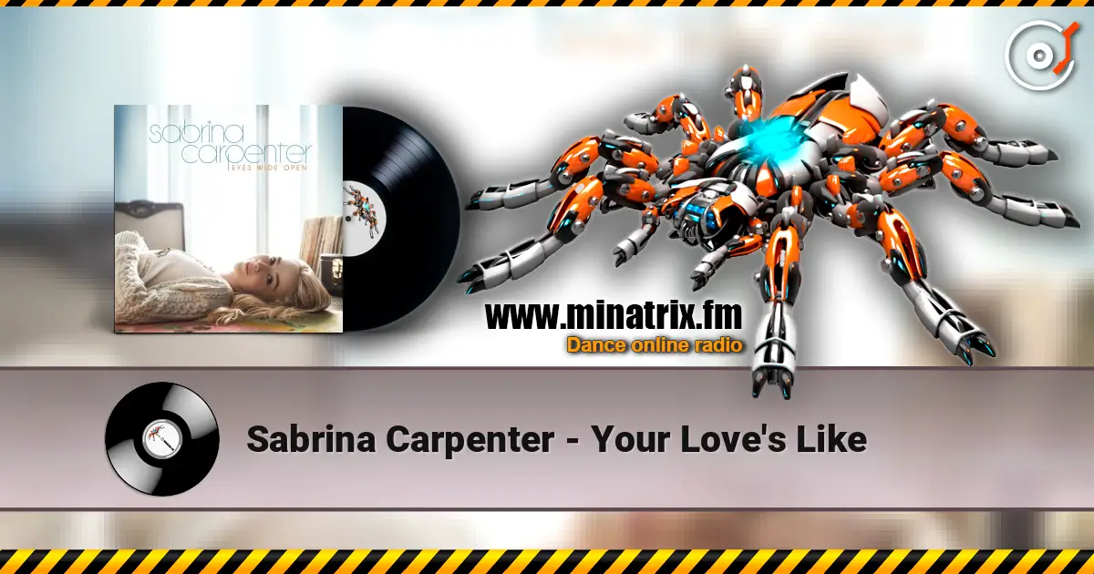 Sabrina Carpenter - Your Love's Like online in hoher Qualität hören | Minatrix.FM