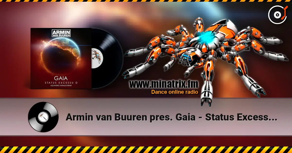 Armin van Buuren pres. Gaia - Status Excessu D online in hoher Qualität hören | Minatrix.FM