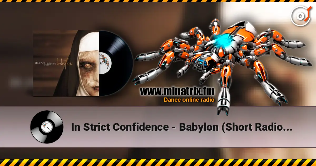 In Strict Confidence - Babylon (Short Radio Edit) online in hoher Qualität hören | Minatrix.FM