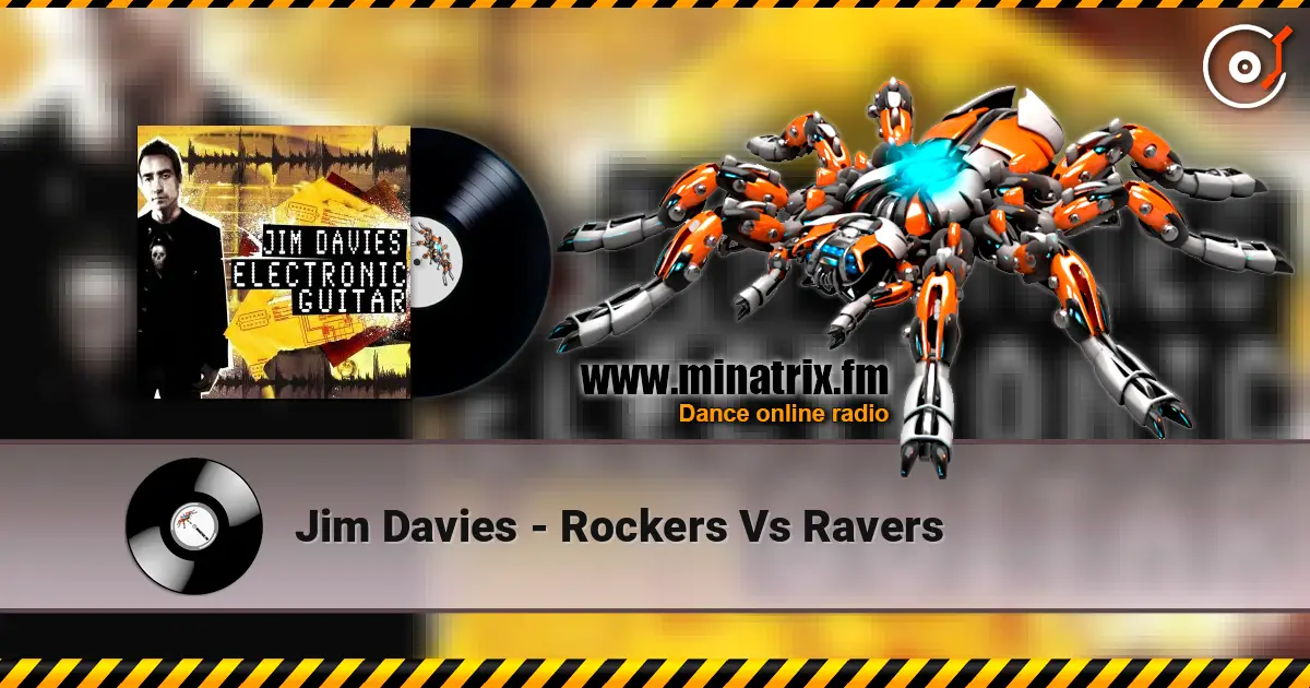 Jim Davies - Rockers Vs Ravers online in hoher Qualität hören | Minatrix.FM