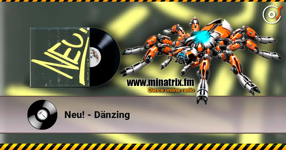 Neu! - Dänzing online in hoher Qualität hören | Minatrix.FM