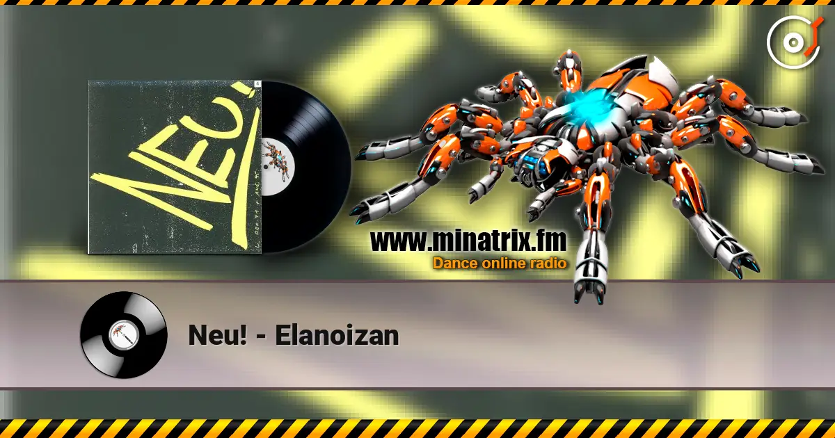 Neu! - Elanoizan online in hoher Qualität hören | Minatrix.FM