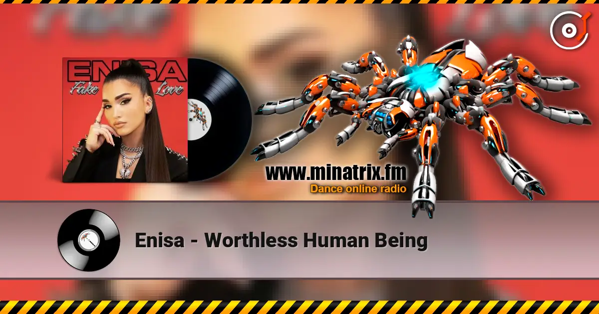 Enisa - Worthless Human Being online in hoher Qualität hören | Minatrix.FM