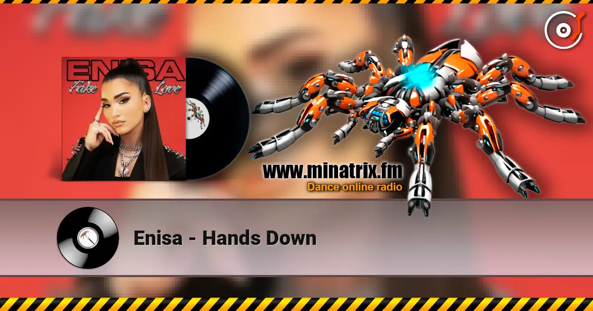 Enisa - Hands Down online in hoher Qualität hören | Minatrix.FM
