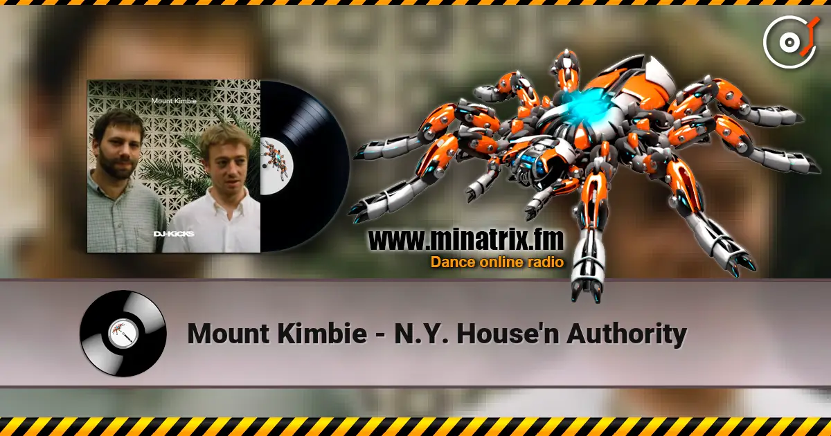 Mount Kimbie - N.Y. House'n Authority online in hoher Qualität hören | Minatrix.FM