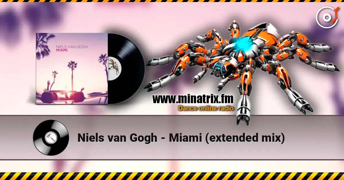 Niels van Gogh - Miami (extended mix) online in hoher Qualität hören | Minatrix.FM