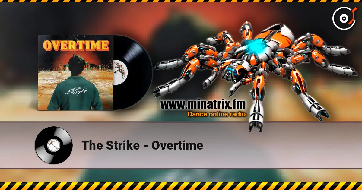 The Strike - Overtime online in hoher Qualität hören | Minatrix.FM