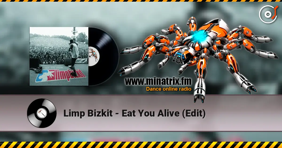 Limp Bizkit - Eat You Alive (Edit) online in hoher Qualität hören | Minatrix.FM