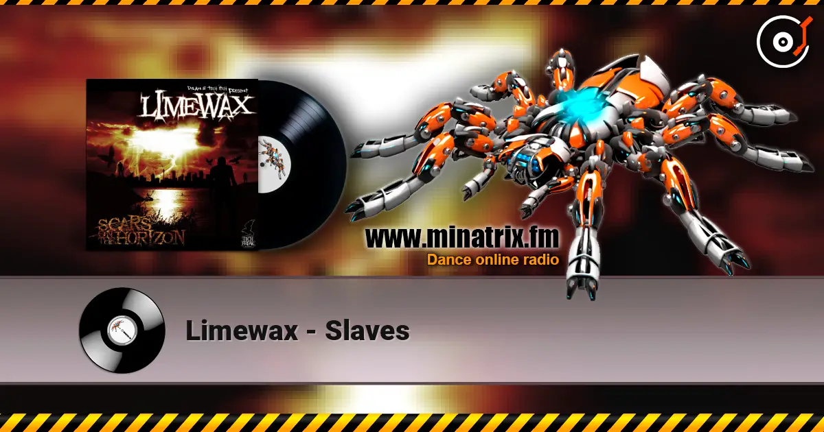 Limewax - Slaves online in hoher Qualität hören | Minatrix.FM