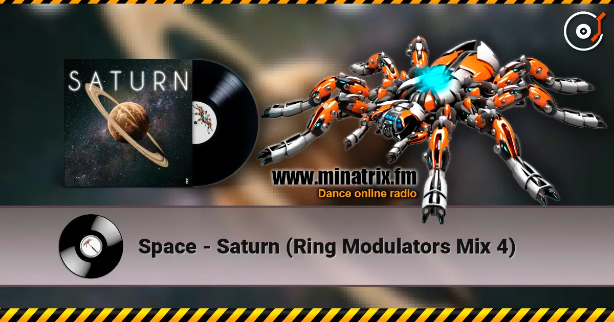Space - Saturn (Ring Modulators Mix 4) online in hoher Qualität hören | Minatrix.FM
