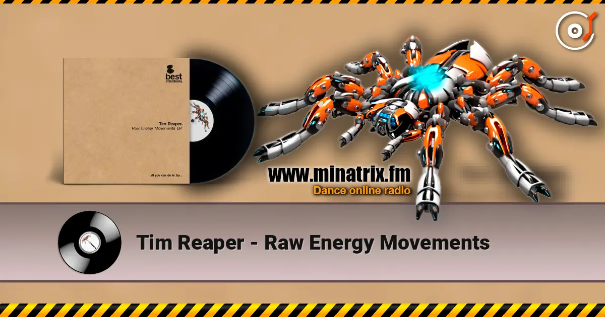 Tim Reaper - Raw Energy Movements online in hoher Qualität hören | Minatrix.FM