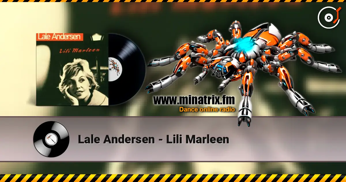Lale Andersen - Lili Marleen online in hoher Qualität hören | Minatrix.FM