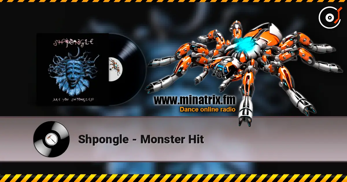 Shpongle - Monster Hit online in hoher Qualität hören | Minatrix.FM