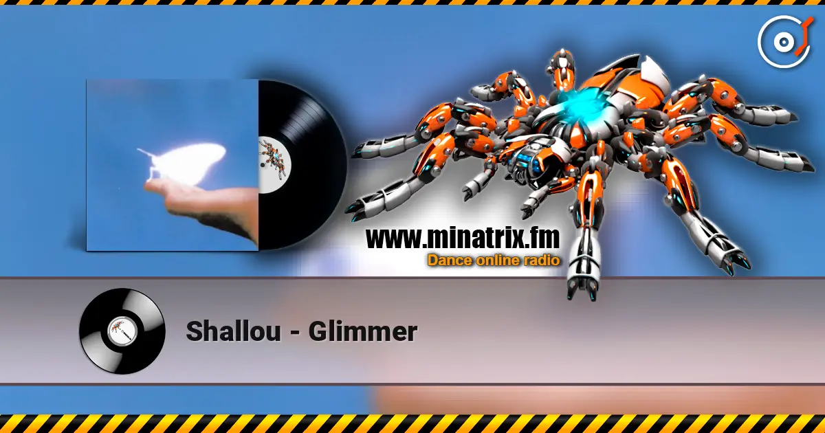 Shallou - Glimmer online in hoher Qualität hören | Minatrix.FM