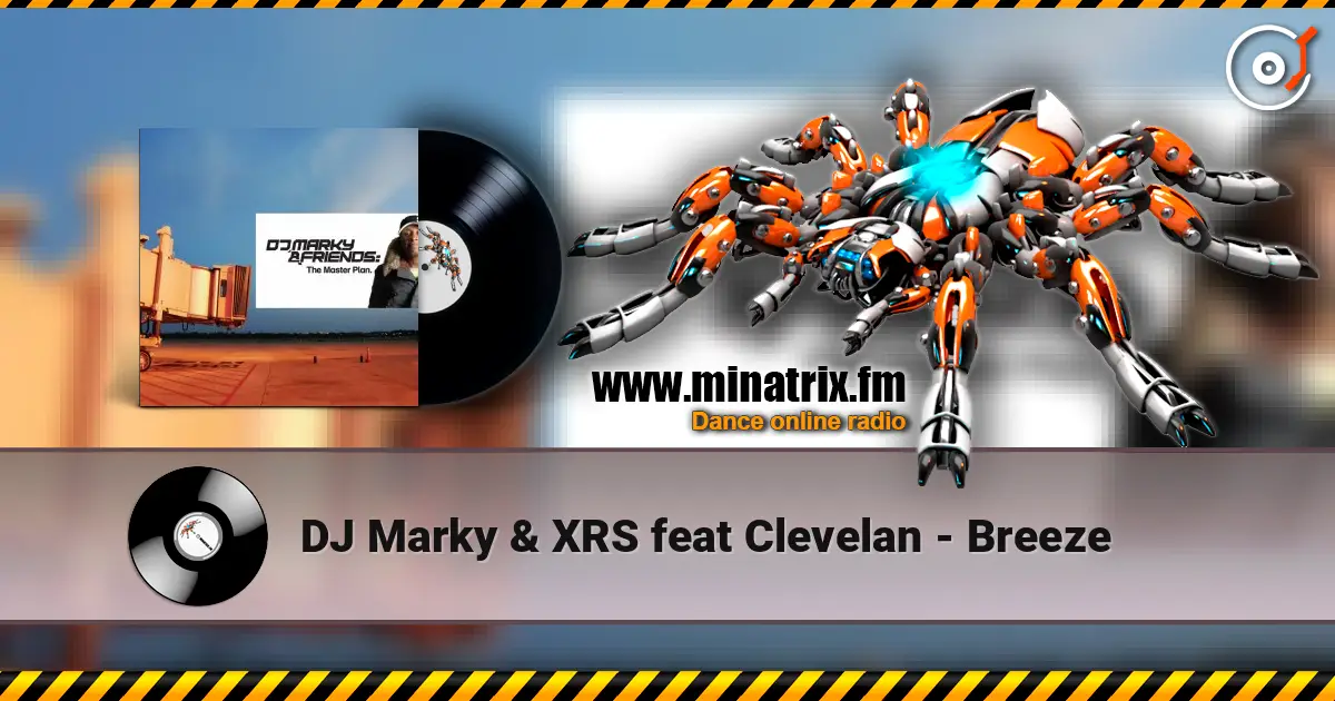 DJ Marky & XRS feat Clevelan - Breeze online in hoher Qualität hören | Minatrix.FM