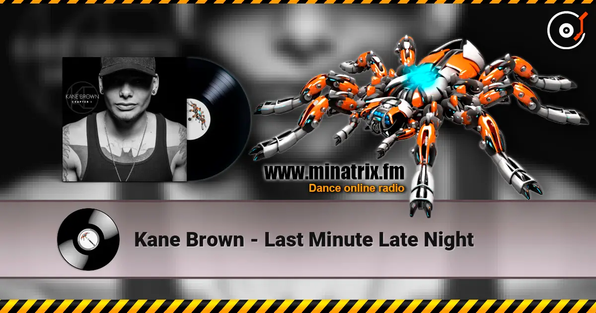 Kane Brown - Last Minute Late Night online in hoher Qualität hören | Minatrix.FM
