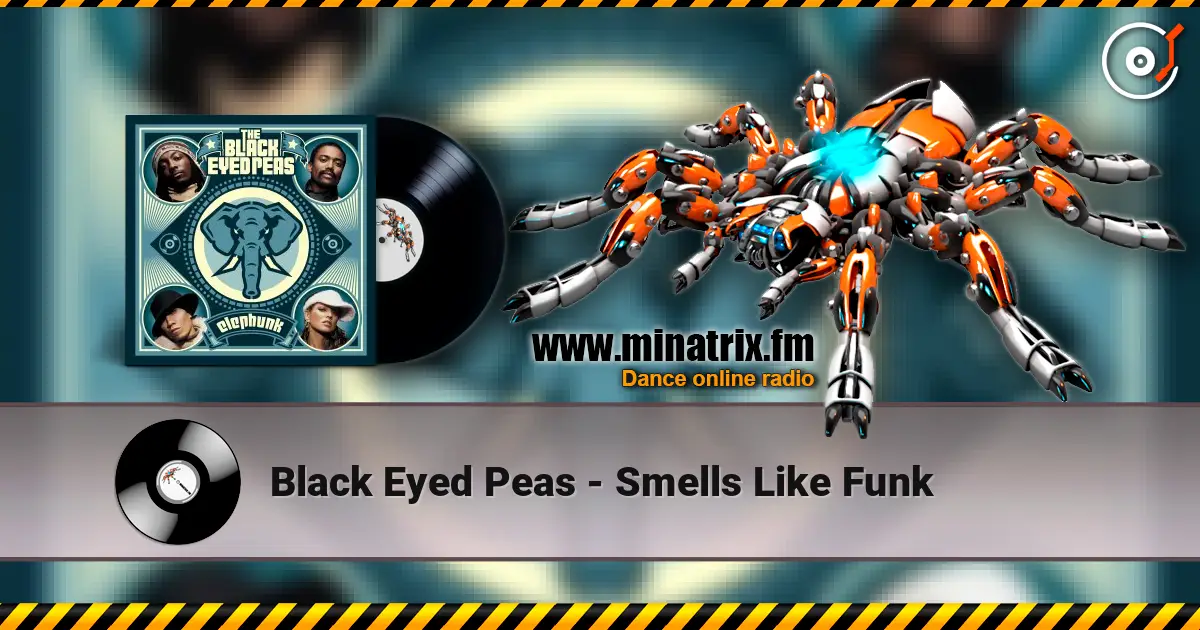 Black Eyed Peas - Smells Like Funk online in hoher Qualität hören | Minatrix.FM
