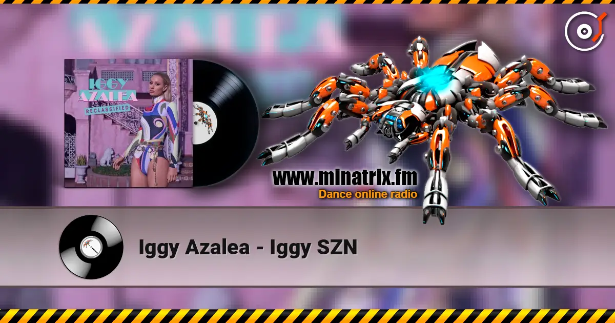 Iggy Azalea - Iggy SZN online in hoher Qualität hören | Minatrix.FM