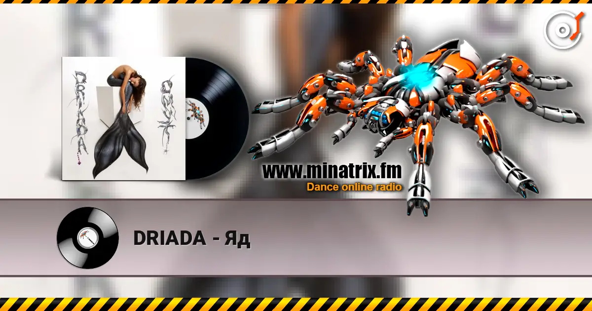 DRIADA - Яд online in hoher Qualität hören | Minatrix.FM