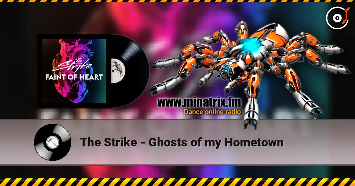 The Strike - Ghosts of my Hometown online in hoher Qualität hören | Minatrix.FM