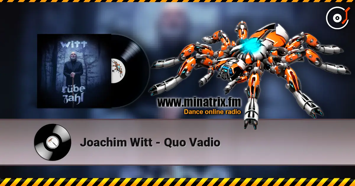 Joachim Witt - Quo Vadio online in hoher Qualität hören | Minatrix.FM